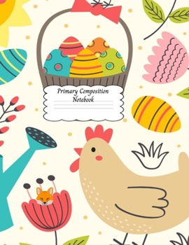 Paperback Primary Composition Notebook: With Drawing Space and Dotted Midline- Grades K-3 Easter Bunny Rabbit School Exercise Book