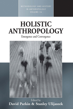 Library Binding Holistic Anthropology: Emergence and Convergence Book