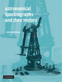 Electronics Astronomical Spectrographs and Their History Book
