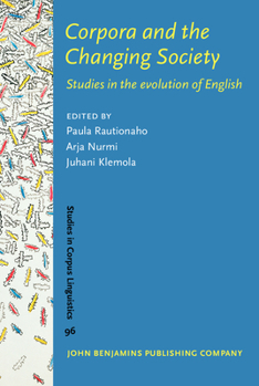 Corpora and the Changing Society - Book #96 of the Studies in Corpus Linguistics