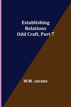 Establishing Relations: Odd Craft, Part 7.