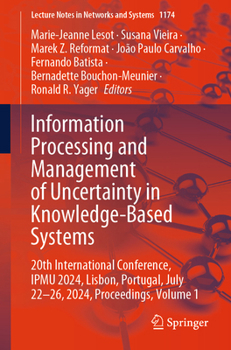 Information Processing and Management of Uncertainty in Knowledge-Based Systems: 20th International Conference, Ipmu 2024, Lisbon, Portugal, July 22-2