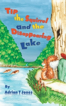 Paperback Tip the Squirrel and the Disappearing Lake Book
