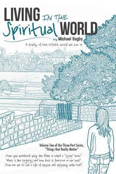 Paperback Living In The Spiritual World: A Study Of The Other World We Live In Book
