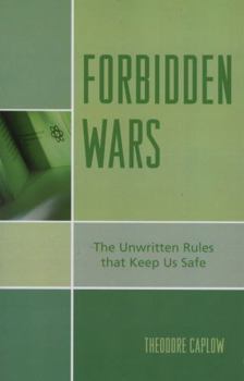 Paperback Forbidden Wars: The Unwritten Rules that Keep Us Safe Book