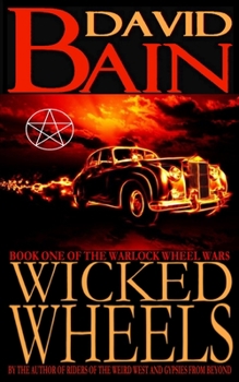 Paperback Wicked Wheels: Book One of The Warlock Wheel Wars Book