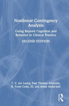 Nonlinear Contingency Analysis: Going Beyond Cognition and Behavior in Clinical Practice