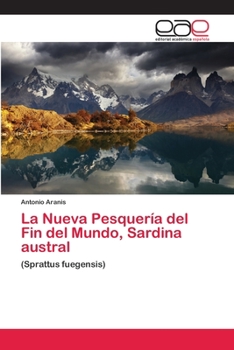 Paperback La Nueva Pesquería del Fin del Mundo, Sardina austral [Spanish] Book
