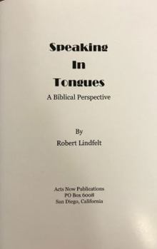 Staple Bound Speaking in Tongues: A Biblical Perspective Book