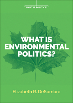 Paperback What Is Environmental Politics? Book