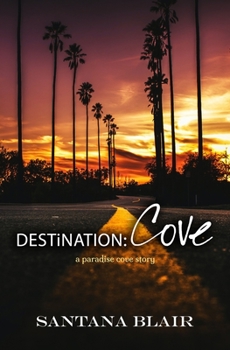 Paperback Destination: Cove: A Paradise Cove Story Book
