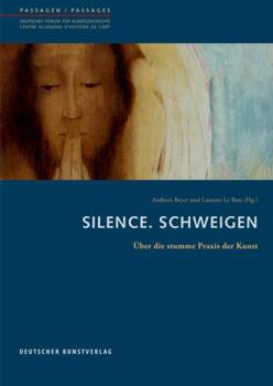 Paperback Silence. Schweigen: Über Die Stumme PRAXIS Der Kunst Book