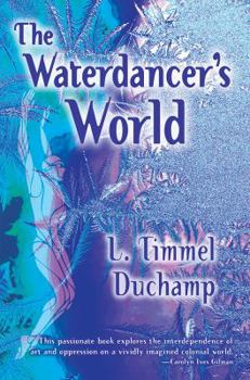 Paperback The Waterdancer's World Book