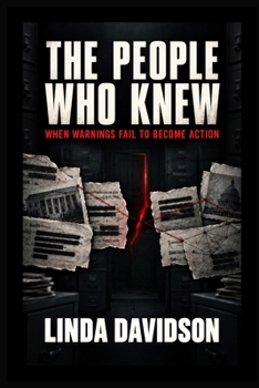 The People Who Knew: When Warnings Fail to Become Action