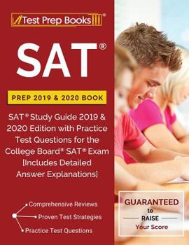 Paperback SAT Prep 2019 & 2020 Book: SAT Study Guide 2019 & 2020 Edition with Practice Test Questions for the College Board SAT Exam [Includes Detailed Ans Book