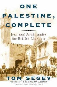 Hardcover One Palestine, Complete: Jews and Arabs Under the British Mandate Book