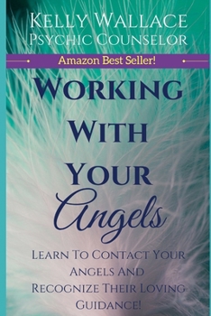 Paperback Working With Your Angels: Hear Their Messages! Book