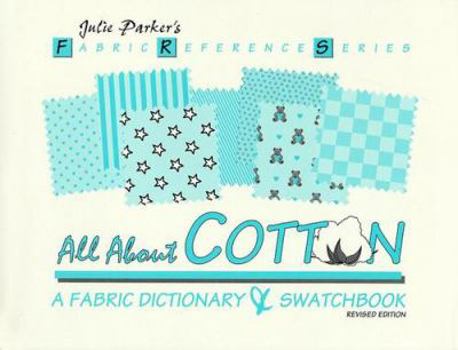 Paperback All About Cotton: A Fabric Dictionary & Swatchbook (Fabric Reference Series) Book