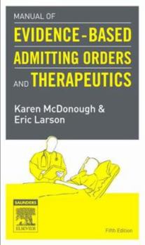 Paperback Manual of Evidence-Based Admitting Orders and Therapeutics Book