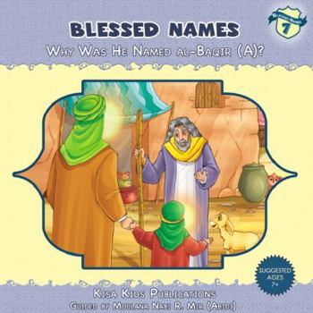 Why Was He Named Al-Baqir (A)?