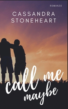 Paperback Call me maybe: Romanzo gay - romance [Italian] Book