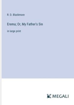 Paperback Erema; Or, My Father's Sin: in large print Book
