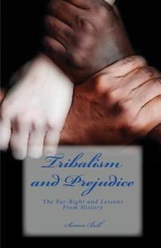 Paperback Tribalism and Prejudice: The Far-Right and Lessons From History Book