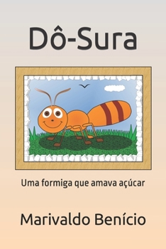 Paperback Dô-Sura: Uma formiga que amava açúcar [Portuguese] Book