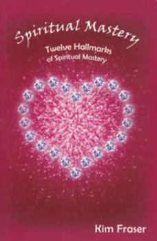 Unknown Binding Spiritual Mastery: Twelve Hallmarks of Spiritual Mastery Book
