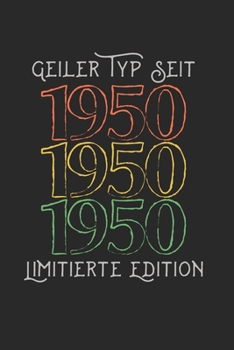 Geiler Typ Seit 1950 Limitierte Edition: Monatsplaner I Familienplaner I Planer Din A5 120 Seiten I 2020 I Wochenplaner I Checkliste I Notizen I ... I 70. Geburtstag Geschenk (German Edition)