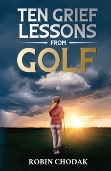 Paperback Ten Grief Lessons from Golf Book