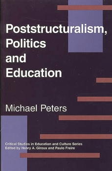 Paperback Poststructuralism, Politics and Education Book
