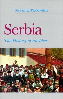 Hardcover Serbia: The History of an Idea Book