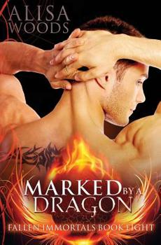Marked by a Dragon - Book #8 of the Fallen Immortals