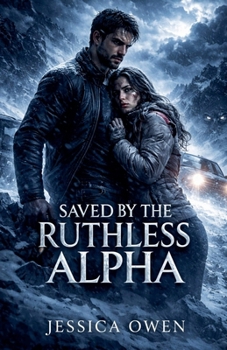 Paperback Saved By The Ruthless Alpha Book