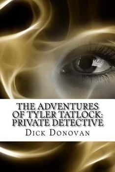 Paperback The Adventures of Tyler Tatlock: Private Detective Book