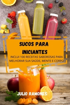 Paperback Sucos Para Iniciantes [Portuguese] Book