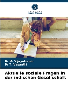 Aktuelle soziale Fragen in der indischen Gesellschaft (German Edition)