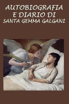 Paperback Autobiografia e diario di Santa Gemma Galgani [Italian] Book