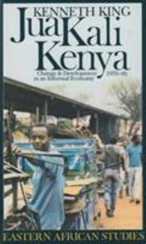 Hardcover Jua Kali Kenya: Change and Development in an Informal Economy, 1970-1995 Book