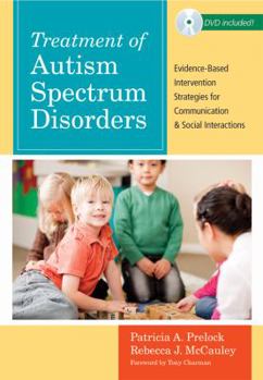 Paperback Treatment of Autism Spectrum Disorders: Evidence-Based Intervention Strategies for Communication and Social Interactions [With DVD] Book