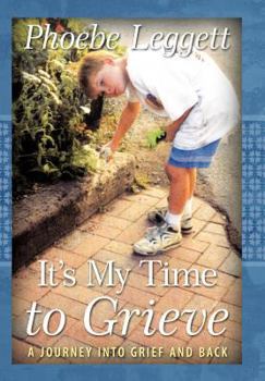 Hardcover It s My Time to Grieve: A Journey into Grief and Back Book