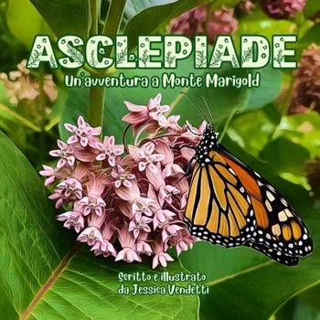 ASCLEPIADE: Un'avventura a Monte Marigold (Avventure al Monte Marigold) (Italian Edition)