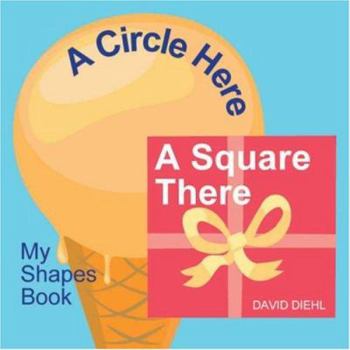 Board book A Circle Here, a Square There: My Shapes Book