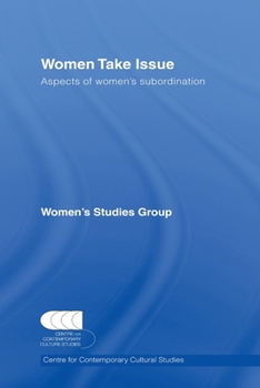 Paperback Women Take Issue: Aspects of Women's Subordination Book