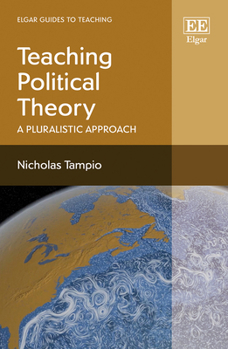 Hardcover Teaching Political Theory: A Pluralistic Approach Book