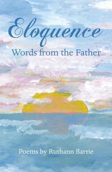 Paperback Eloquence: Words from the Father Book