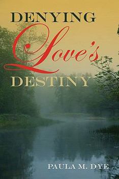 Denying Love's Destiny