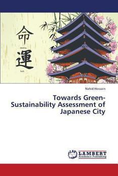 Paperback Towards Green- Sustainability Assessment of Japanese City Book