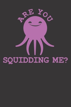 Paperback Notebook: Squid Funny Pun Gift Marine Biology Teacher Dot Grid 6x9 120 Pages Book